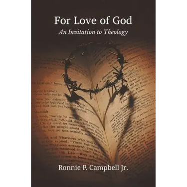 For Love of God: An Invitation to Theology