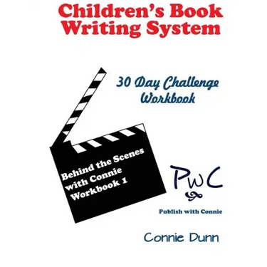 Children's Book Writing System: 30-Day Challenge Workbook