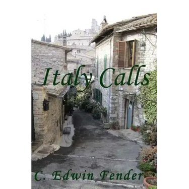 Italy Calls: A Romantic Adventure Story