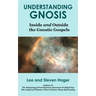 Understanding Gnosis: Inside and Outside the Gnostic Gospels