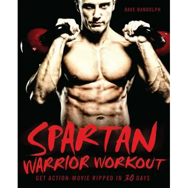 Spartan Warrior Workout: Get Action Movie Ripped in 30 Days