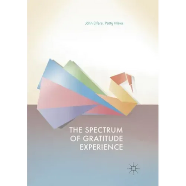 The Spectrum of Gratitude Experience
