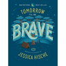 Tomorrow I'll Be Brave