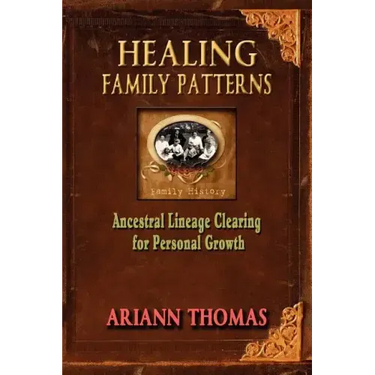 Healing Family Patterns: Ancestral Lineage Clearing for Personal Growth