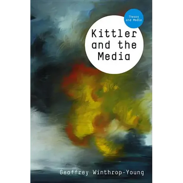 Kittler and the Media