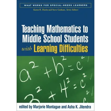 Teaching Mathematics to Middle School Students with Learning Difficulties
