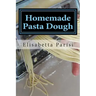 Homemade Pasta Dough: How to make pasta dough for the best pasta dough recipe including pasta dough for ravioli and other fresh pasta dough recipe ide