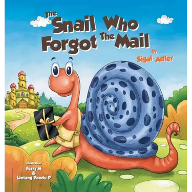 The Snail Who Forgot The Mail: Children Bedtime Story Picture Book