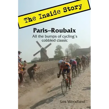 Paris-Roubaix, The Inside Story: All the bumps of cycling's cobbled classic