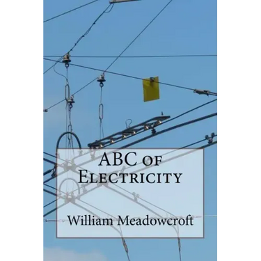 ABC of Electricity: William Henry Meadowcroft