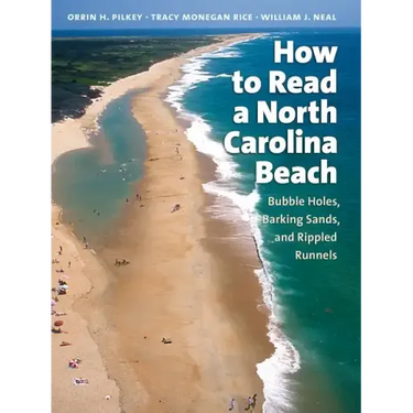 How to Read a North Carolina Beach: Bubble Holes, Barking Sands, and Rippled Runnels