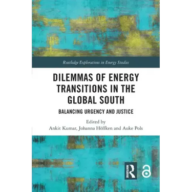 Dilemmas of Energy Transitions in the Global South: Balancing Urgency and Justice