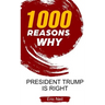 1000 Reasons why President Trump is right