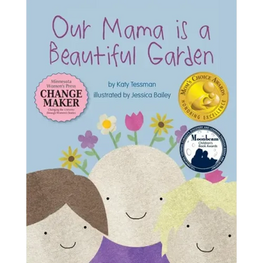 Our Mama is a Beautiful Garden