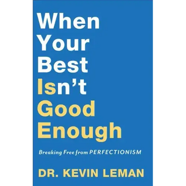 When Your Best Isn't Good Enough: Breaking Free from Perfectionism