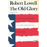 The Old Glory: Endecott and the Red Cross; My Kinsman, Major Molineux; And Benito Cereno