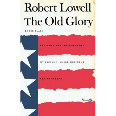 The Old Glory: Endecott and the Red Cross; My Kinsman, Major Molineux; And Benito Cereno