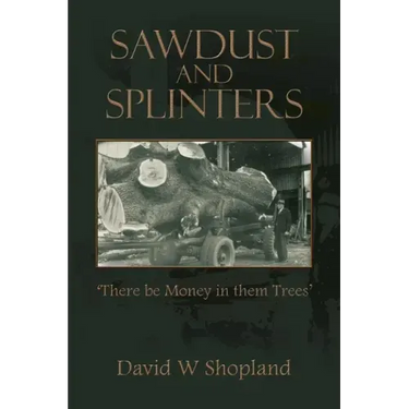 Sawdust and Splinters: There Be Money in Them Trees