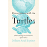 Conversations with the Turtles