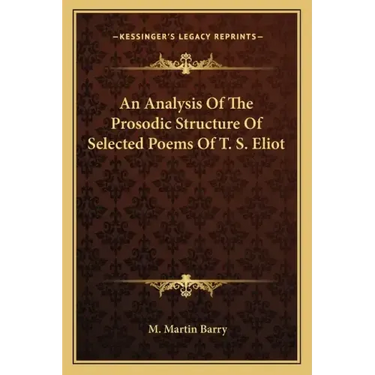 An Analysis of the Prosodic Structure of Selected Poems of T. S. Eliot