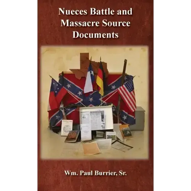 Nueces Battle and Massacre Source Documents