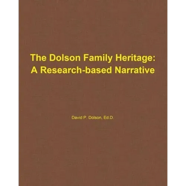 The Dolson Family Heritage: A Research-Based Narrative