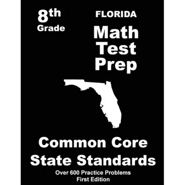 Florida 8th Grade Math Test Prep: Common Core Learning Standards