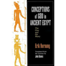 Conceptions of God in Ancient Egypt