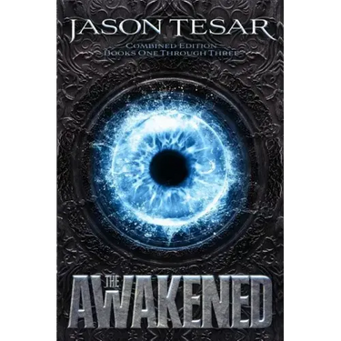 Combined Edition: The Awakened Books One Through Three