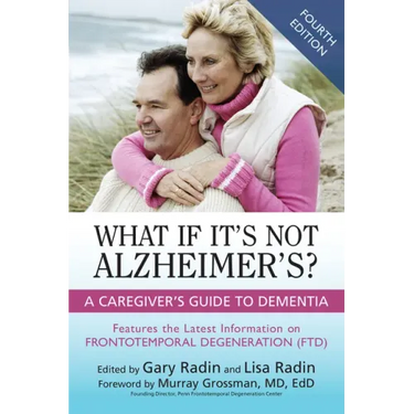 What If It's Not Alzheimer's?: A Caregiver's Guide to Dementia