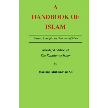 A Handbook of Islam: Abridged edition of 'The Religion of Islam'