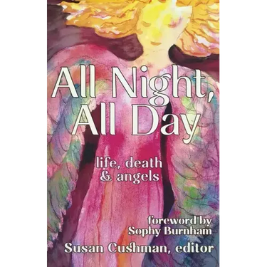 All Night, All Day: life, death & angels