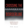 Crossing the Borderline: Journaling a Journey from Madness and Mayhem to Faith and Forgiveness