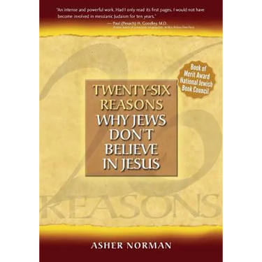 Twenty-Six Reasons Why Jews Don't Believe in Jesus