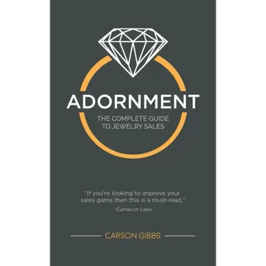 Adornment: The Complete Guide to Jewelry Sales