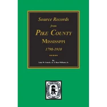 Source Records from Pike County, Mississippi, 1798-1910