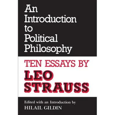 An Introduction to Political Philosophy: Ten Essays by Leo Strauss