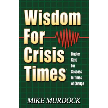 Wisdom For Crisis Times