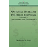National System of Political Economy - Volume 3: The Systems and the Politics