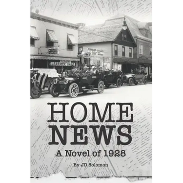Home News: A Novel of 1928