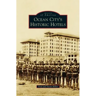 Ocean City S Historic Hotels