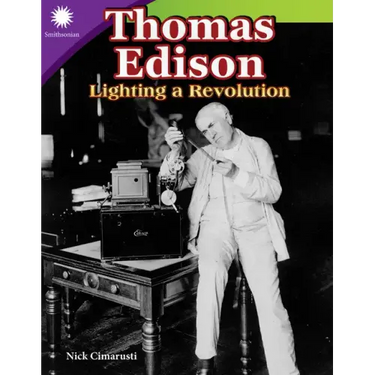 Thomas Edison: Lighting a Revolution