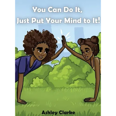 You Can Do It, Just Put Your Mind to It!