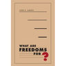 What Are Freedoms For?