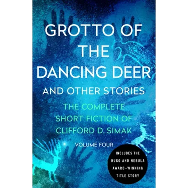 Grotto of the Dancing Deer: And Other Stories