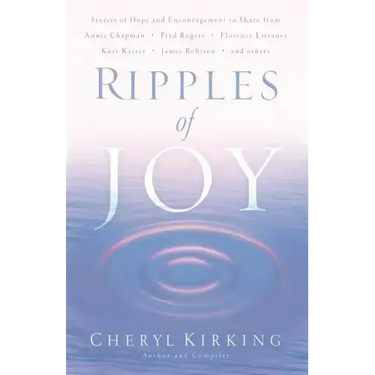 Ripples of Joy: Stories of Hope and Encouragement to Share