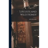 Locusts and Wild Honey