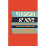 Pedagogy of Hope: Reliving Pedagogy of the Oppressed