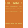 Quid Novi: Architectural Education Dilemmas in the 21st Century