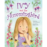 Ivy and the Hummingbird